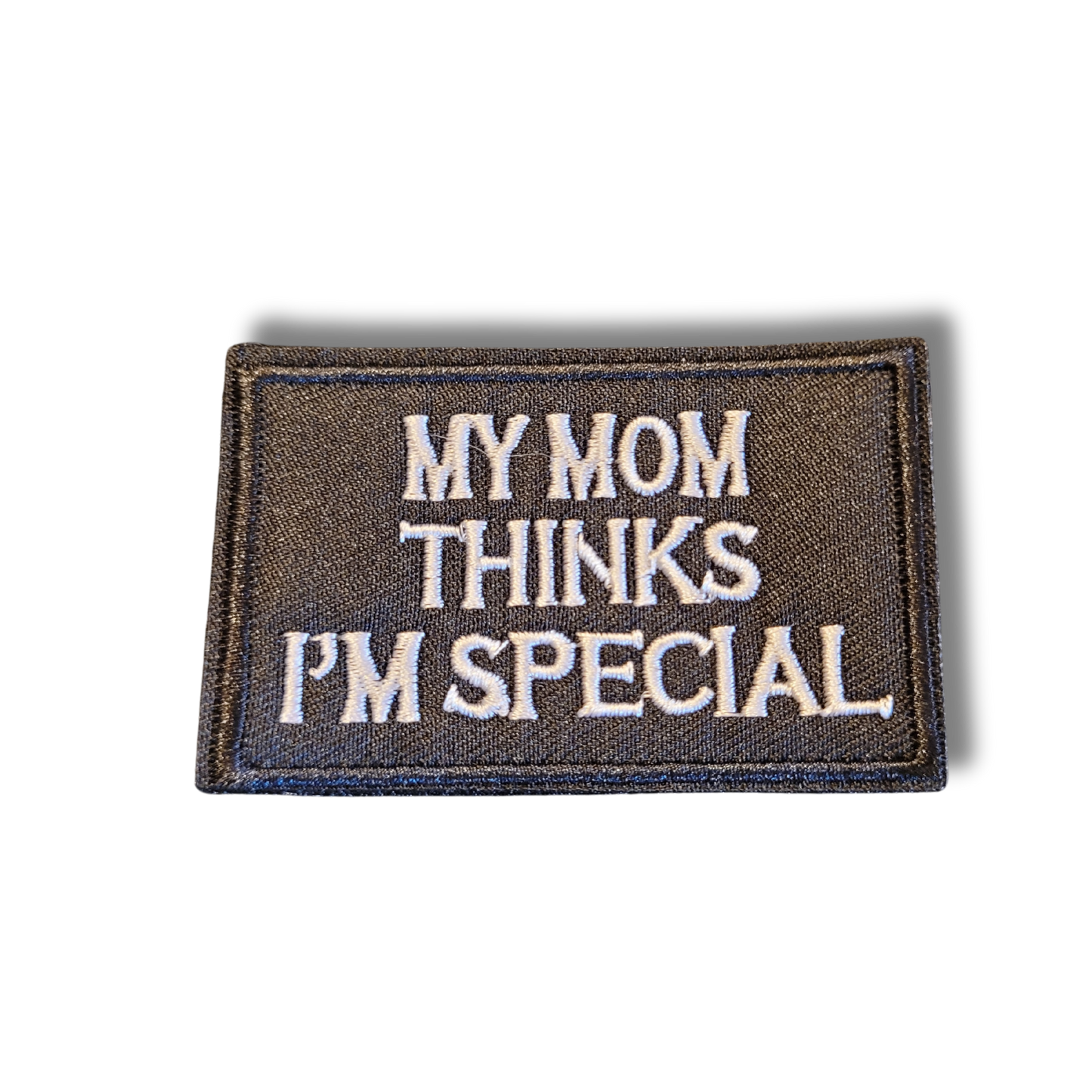 My Mom Thinks I'm Special