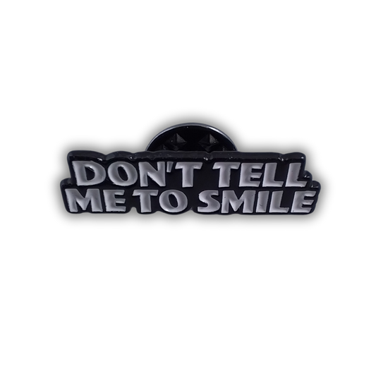 Don't tell me to smile